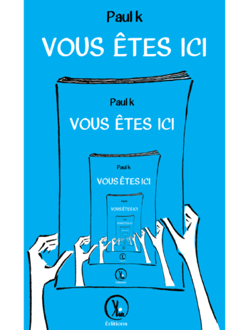 Livre de Paul k « Vous êtes ici »